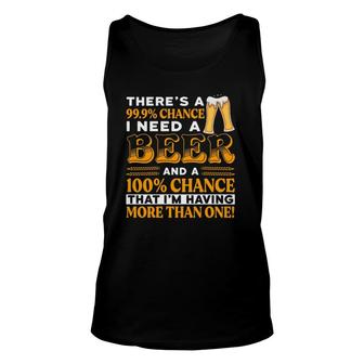 There's A 100 Chance Of Having More Than One Beer Funny Unisex Tank Top | Mazezy