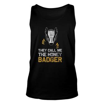 They Call Me The Honey Badger Unisex Tank Top | Mazezy