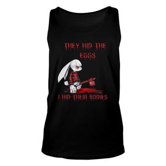 They Hid The Eggs Horror Easter Horror Bunny Unisex Tank Top | Mazezy
