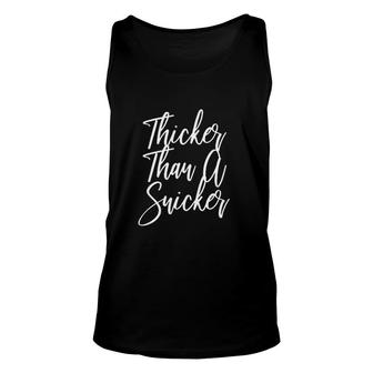 Thicker Than A Snicker Body Positive Fat Positive Thick Unisex Tank Top - Seseable
