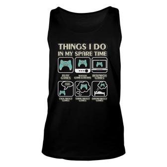 Things I Do In My Spare Time Video Game Gaming Apparel Gamer Tank Top | Mazezy