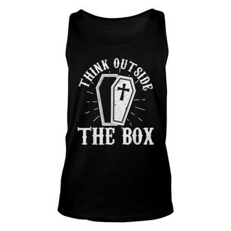 Think Outside The Box Casket Embalmer Mortician Unisex Tank Top | Mazezy