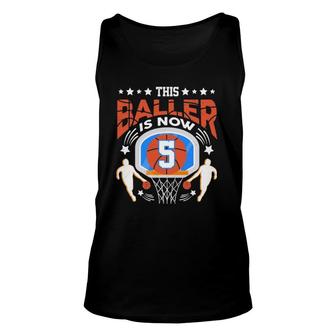 This Baller Is Now 5 Basketball Player 5 Birthday Funny Unisex Tank Top | Mazezy