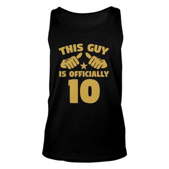 This Guy Is Officially 10 Years Old 10Th Birthday Unisex Tank Top | Mazezy AU