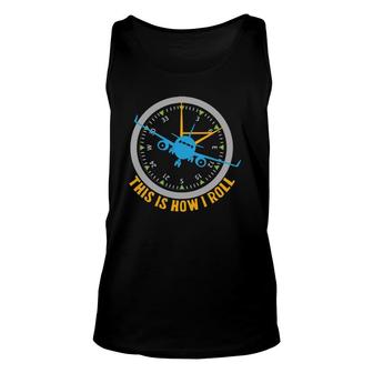 This Is How I Roll Airplane Pilot Aviation Unisex Tank Top | Mazezy