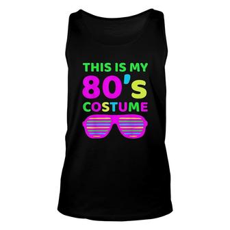 This Is My 80S Costume Tee Outfit Gift Eighties Retro Party Unisex Tank Top - Thegiftio UK