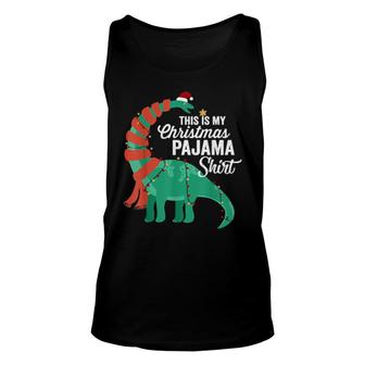 This Is My Christmas Pajama Dinosaur Brontosaurus Xmas Unisex Tank Top | Mazezy