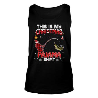 This Is My Christmas Pajama Red Plaid Fishing Pj Xmas Unisex Tank Top | Mazezy