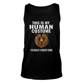 This Is My Human Costume I'm Really A Grizzly Bear Gift Unisex Tank Top | Mazezy