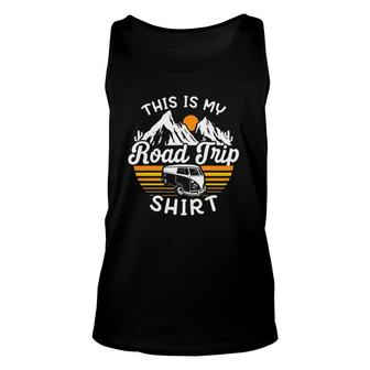 This Is My Road Trip Rv Camper Gift Unisex Tank Top | Mazezy
