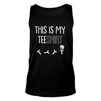 This Is My Tee Fathers Day Golf Sport Pun Golfing Golfer Unisex Tank Top | Mazezy