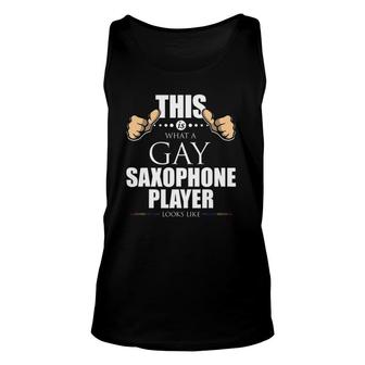 This Is What A Gay Saxophone Player Looks Like Lgbt Unisex Tank Top | Mazezy