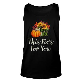 This Pie's For You Couples Thanksgivings Turkey Day Unisex Tank Top | Mazezy