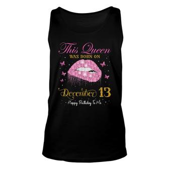 This Queen Was Born On December 13, 13Th December Birthday Unisex Tank Top | Mazezy