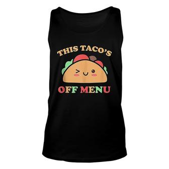 This Tacos Off Menu Funny Bachelor Bachelorette Kawaii Taco Cute Unisex Tank Top - Thegiftio