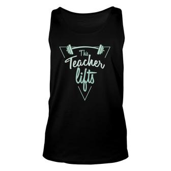 This Teacher Lifts Healthy Exercise Fitness Unisex Tank Top | Mazezy
