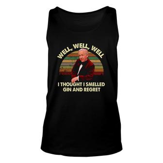 Well Well Well I Thought I Smelled Gin And Regret Vintage Version Tank Top | Mazezy