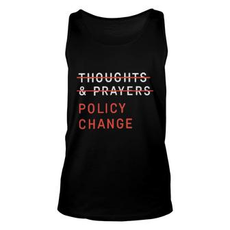 Thoughts And Prayers Policy Change Unisex Tank Top | Mazezy