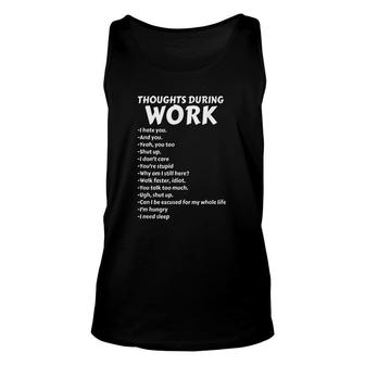 Thoughts During Work Funny Sarcastic Unisex Tank Top | Mazezy