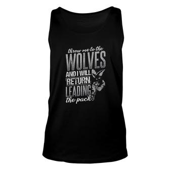 Throw Me To The Wolves And I Will Return Leading The Pack V2 Unisex Tank Top - Thegiftio UK