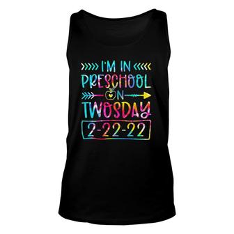 Tie Dye I'm In Preschool On Twosday 22222 Teacher 2S Day Unisex Tank Top | Mazezy