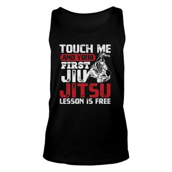 Touch Me First Jiu Jitsu Lesson Is Free Bjj Jiujitsu Unisex Tank Top | Mazezy