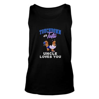 Touchdown Or Tutu Uncle Loves You Unisex Tank Top | Mazezy