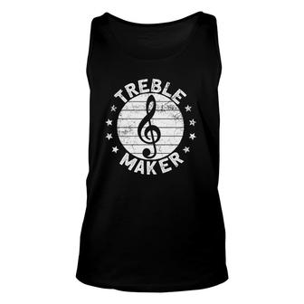 Treble Maker Musician Music Musical Play Instruments Gift Unisex Tank Top | Mazezy