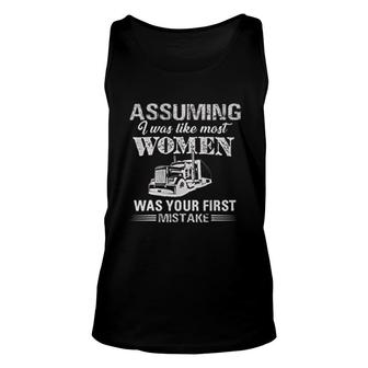 Trucker I Was Like Most Women Was Your First Mistake Unisex Tank Top - Thegiftio