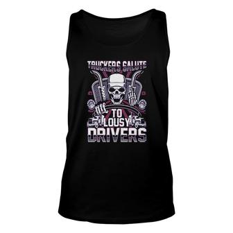 Trucker Salute To Lousy Drivers Unisex Tank Top | Mazezy
