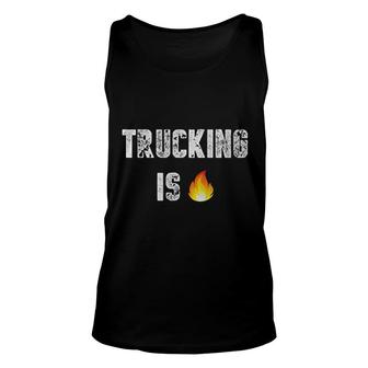 Trucking Is Fire Emoticon Trucker Unisex Tank Top | Mazezy
