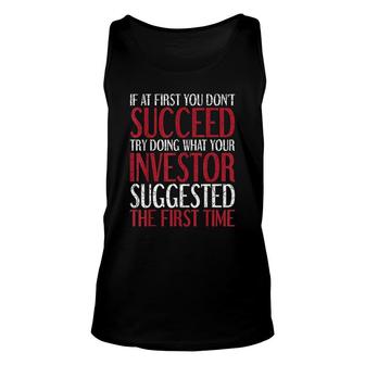 Try Doing What Your Investor Suggested Stock Market Broker Unisex Tank Top | Mazezy