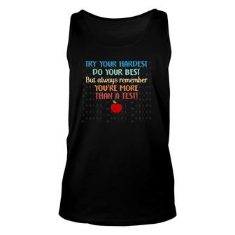 Try Your Hardest Remember You're More Than A Test Unisex Tank Top | Mazezy