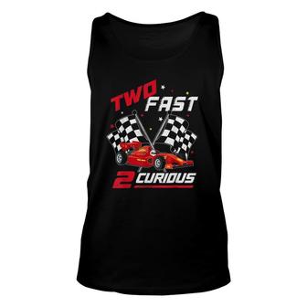 Two Fast 2 Curious Birthday Decorations 2Nd Bday 2022 Ver2 Unisex Tank Top | Mazezy