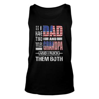 Mens I Have Two Titles Dad And Grandpa Flag Clothes Father's Day Tank Top | Mazezy