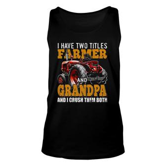 Mens I Have Two Titles Farmer Grandpa Fathers Day Tractor Tank Top | Mazezy