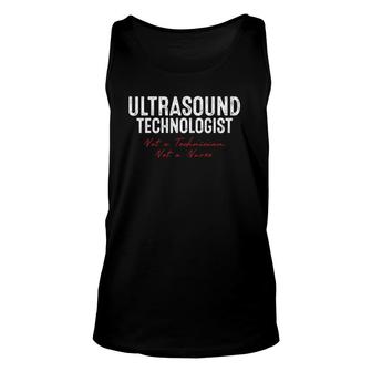 Ultrasound Technologist Sonographer Sonography Not A Technician Not A Nurse Tank Top | Mazezy