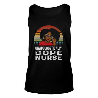Unapologetically Dope Nurse Afro Pride Black History Gift Unisex Tank Top | Mazezy