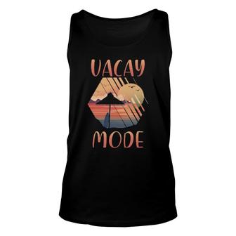 Vacay Mode Beach Summer Vacations Adventure Unisex Tank Top | Mazezy