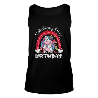 Valentine's Day Is My Birthday Unicorn Rainbow Valentine Cute Tank Top | Mazezy