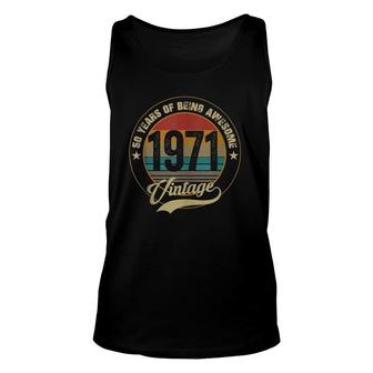Vintage 1971 50Th Birthday 50 Years Old Gift Unisex Tank Top | Mazezy