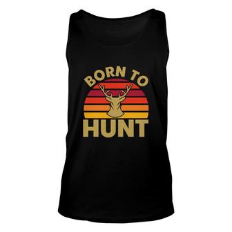 Vintage Born To Hunt Hunting Hunter Hobby Unisex Tank Top - Thegiftio