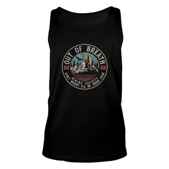 Vintage Out Of Breath Hiking Society Don't Worry I'll Be There Soon Tank Top | Mazezy