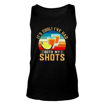 Vintage It's Cool I've Had Both My Shots Funny Two Tequila Unisex Tank Top | Mazezy
