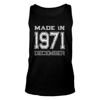 Vintage Made In 1971 December Birthday Unisex Tank Top | Mazezy