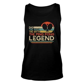 Mens Vintage Ping Pong Dad Man The Myth The Legend Table Tennis Tank Top | Mazezy