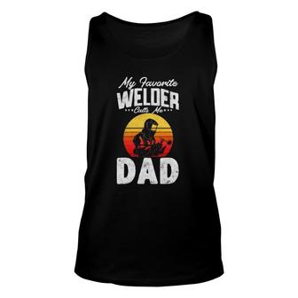Vintage Style My Favorite Welder Calls Me Dad Father's Day Unisex Tank Top | Mazezy