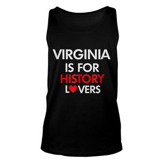 Virginia Is For History Lovers Unisex Tank Top | Mazezy