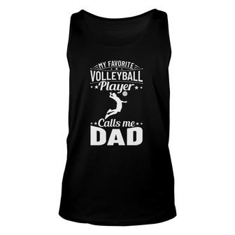 Volleyball Dad My Favorite Volleyball Player Calls Me Dad Unisex Tank Top | Mazezy