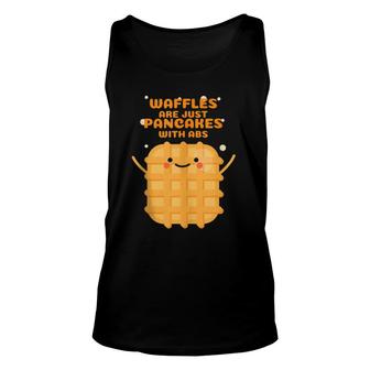 Waffles Are Just Pancakes With Abs Unisex Tank Top | Mazezy